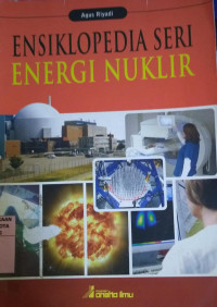 Image of Ensiklopedia Seri Energi Nuklir