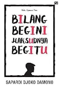 Image of Bilang Begini Maksudnya begitu